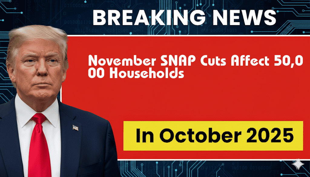 November Sees $58 SNAP Benefit Reduction Impacting 50,000 Households